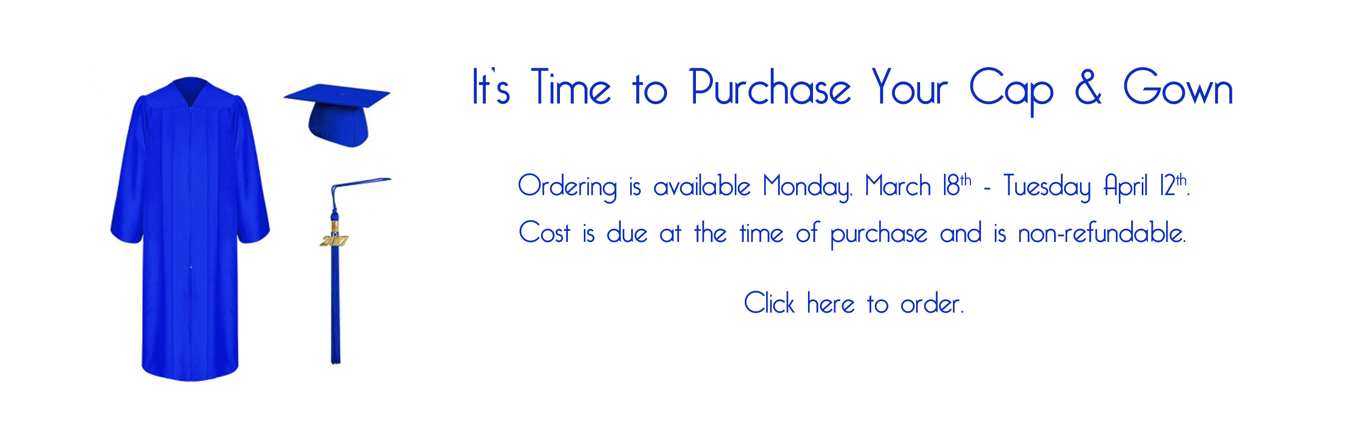 Click here to order cap and gown 